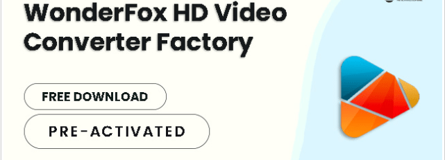 WonderFox HD Video Converter Factory Pro 26.7 Free Download