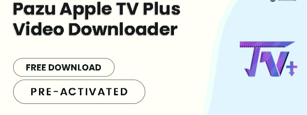 Pazu Apple TV Plus Video Downloader